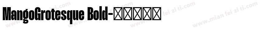 MangoGrotesque Bold字体转换
